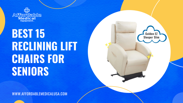 Best 15 Reclining Lift Chairs for Seniors